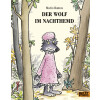 BELTZ&Gelberg, Bilderbuch minimax, "Der Wolf im Nachthemd"