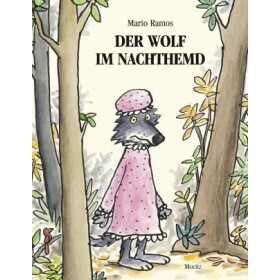 MORITZ, Kinderbuch, &quot;Der Wolf im Nachthemd&quot; von...