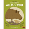 BELTZ&Gelberg, Naturbuch, "Ich bin das Wildschwein"