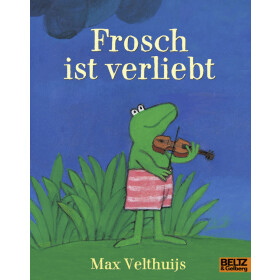 BELTZ&Gelberg, Bilderbuch Minimax, Frosch ist verliebt